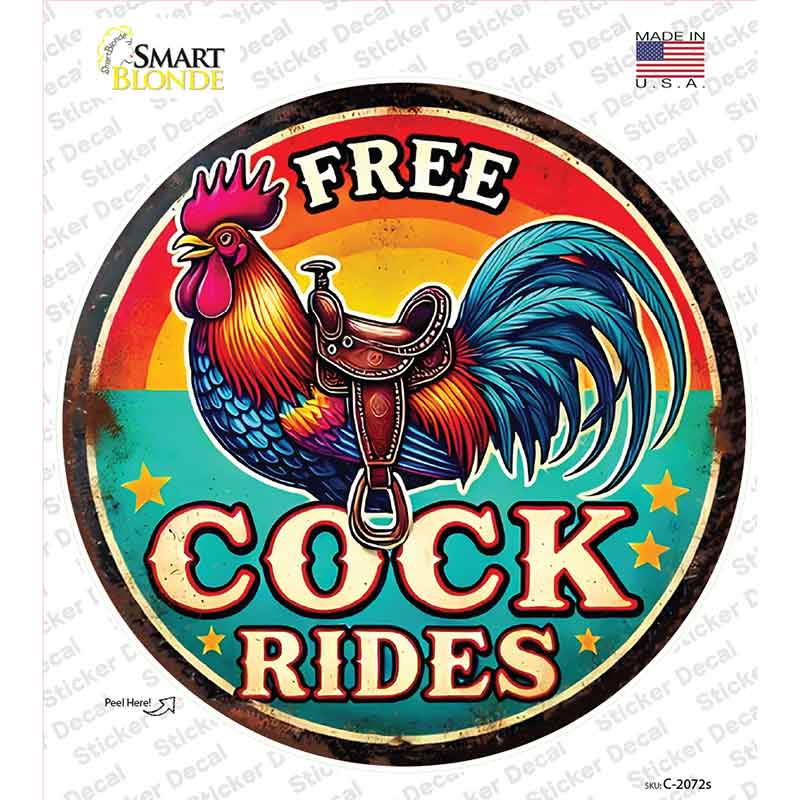 Free Cock Rides Novelty Circle Sticker Decal C-2072s