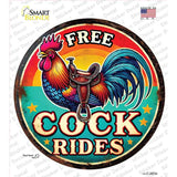 Free Cock Rides Novelty Circle Sticker Decal C-2072s