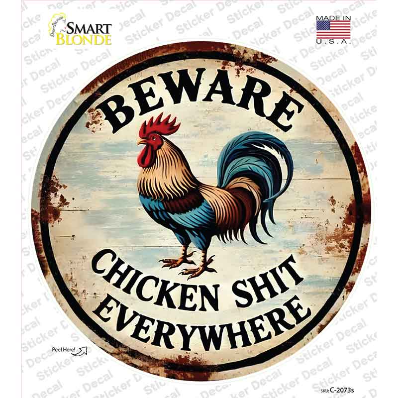 Beware Chicken Shit Novelty Circle Sticker Decal C-2073s