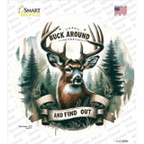 Buck Around and Find Out Novelty Circle Sticker Decal C-2076s