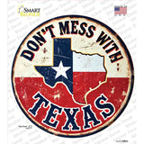 Dont Mess With Texas Novelty Circle Sticker Decal C-2083s