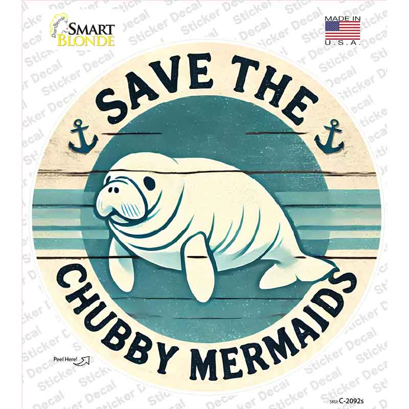 Save the Chubby Mermaids Novelty Circle Sticker Decal C-2092s