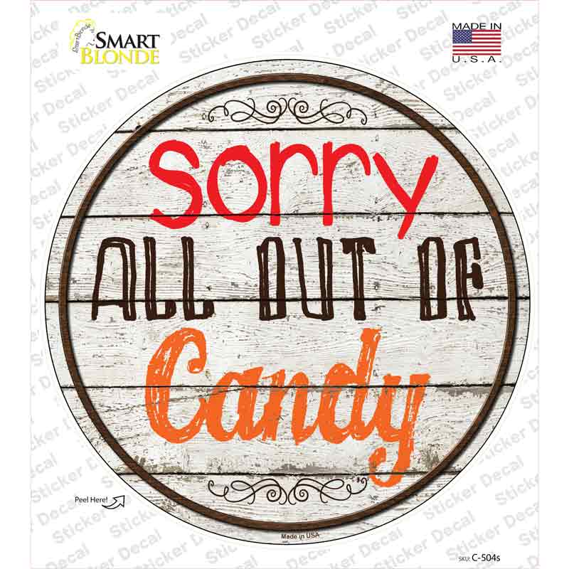 Sorry Out Of Candy Novelty Circle Sticker Decal