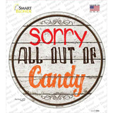 Sorry Out Of Candy Novelty Circle Sticker Decal
