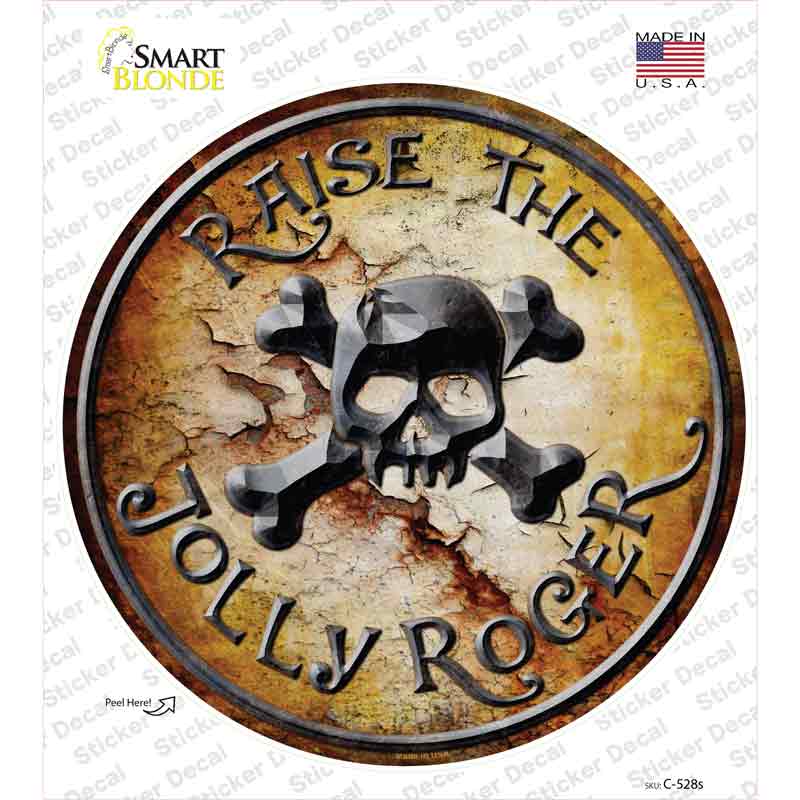 Raise The Jolly Roger Novelty Circle Sticker Decal