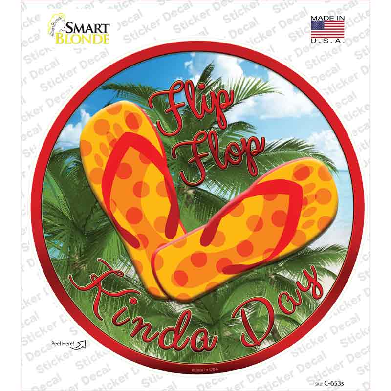 Flip Flop Kinda Day Novelty Circle Sticker Decal