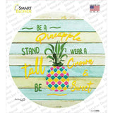 Be A Pineapple Novelty Circle Sticker Decal