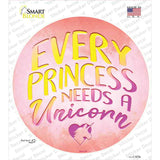 Princess Needs A Unicorn Novelty Circle Sticker Decal
