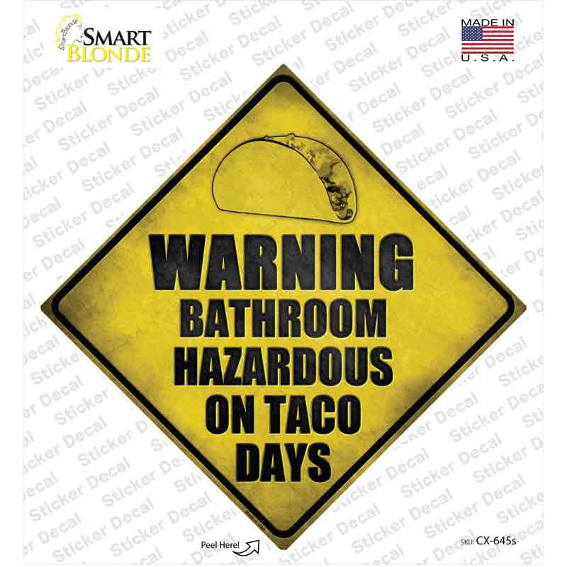 Bathroom Hazardous On Taco Days Novelty Diamond Sticker Decal