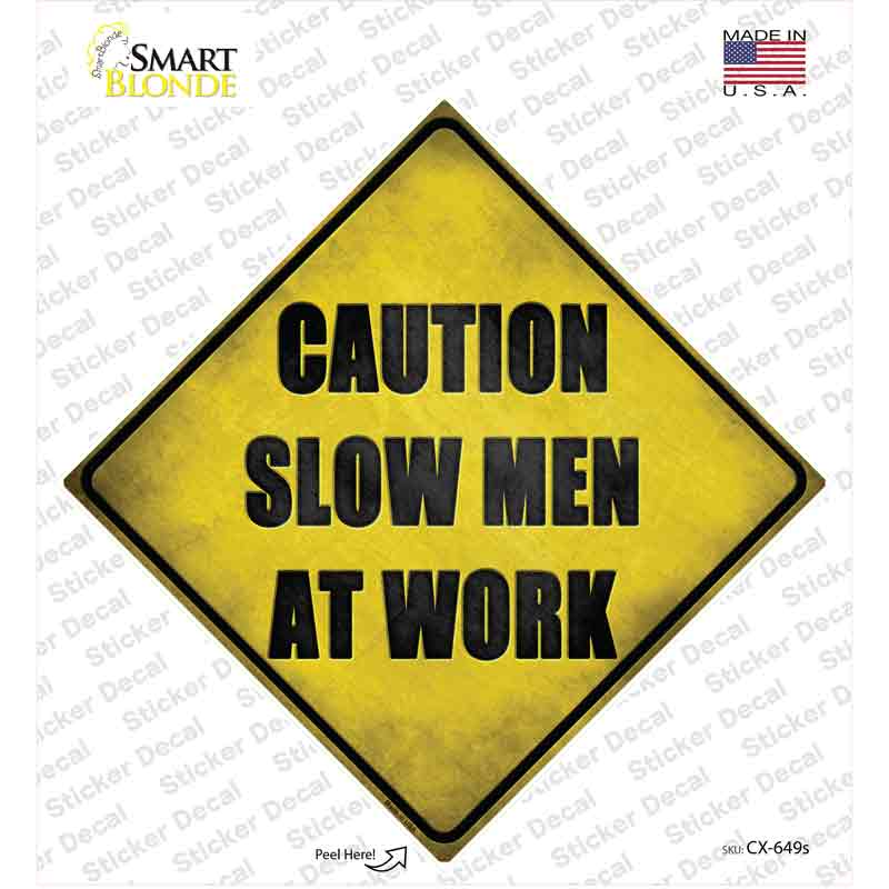 Slow Men At Work Novelty Diamond Sticker Decal