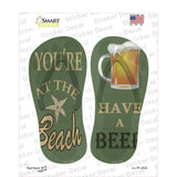 Youre At The Beach Novelty Flip Flops Sticker Decal Small