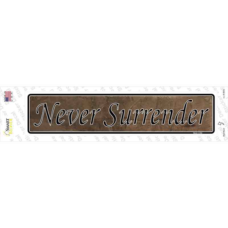 Never Surrender Novelty Narrow Sticker Decal