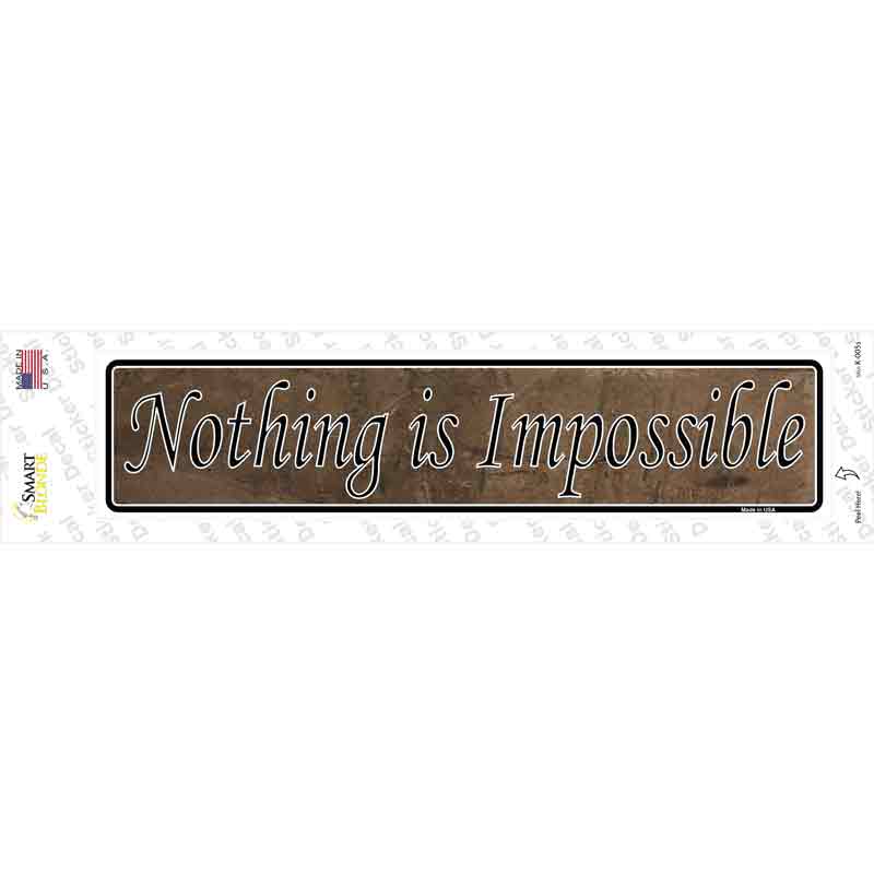 Nothing Is Impossible Novelty Narrow Sticker Decal