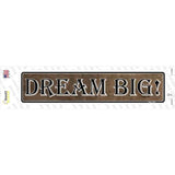 Dream Big Novelty Narrow Sticker Decal