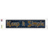 Keep It Simple Novelty Narrow Sticker Decal
