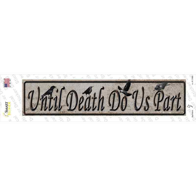 Until Death Do Us Part Novelty Narrow Sticker Decal