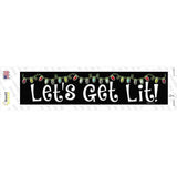 Lets Get Lit Novelty Narrow Sticker Decal