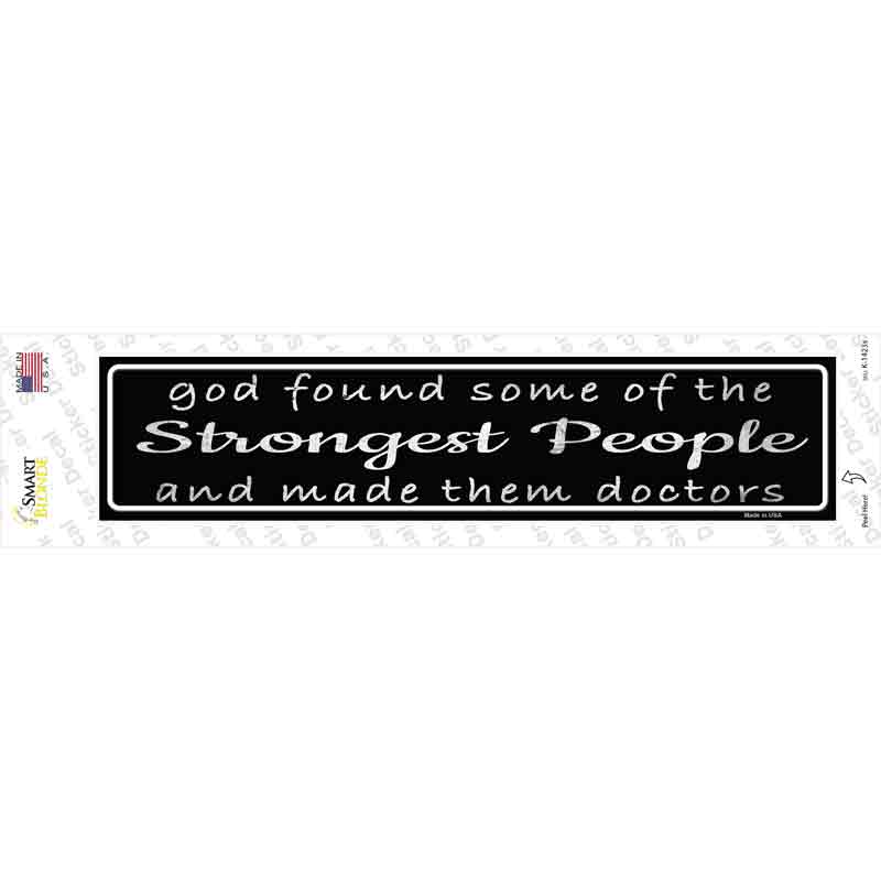 Doctors Strongest People Novelty Narrow Sticker Decal
