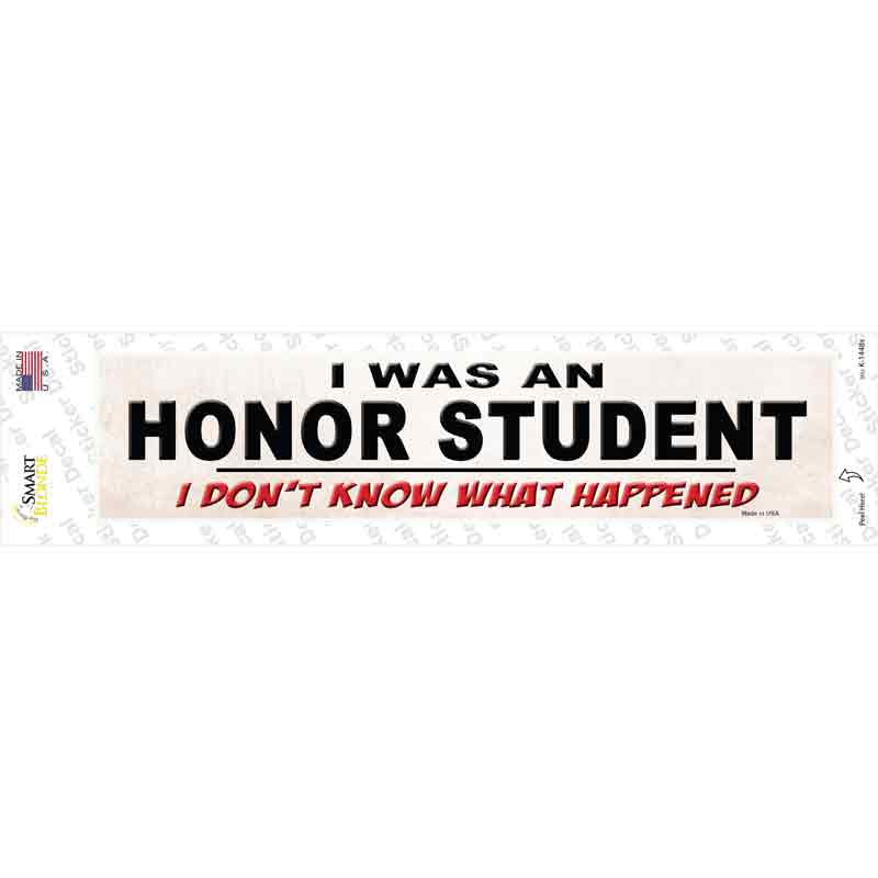 I Was An Honors Student Novelty Narrow Sticker Decal