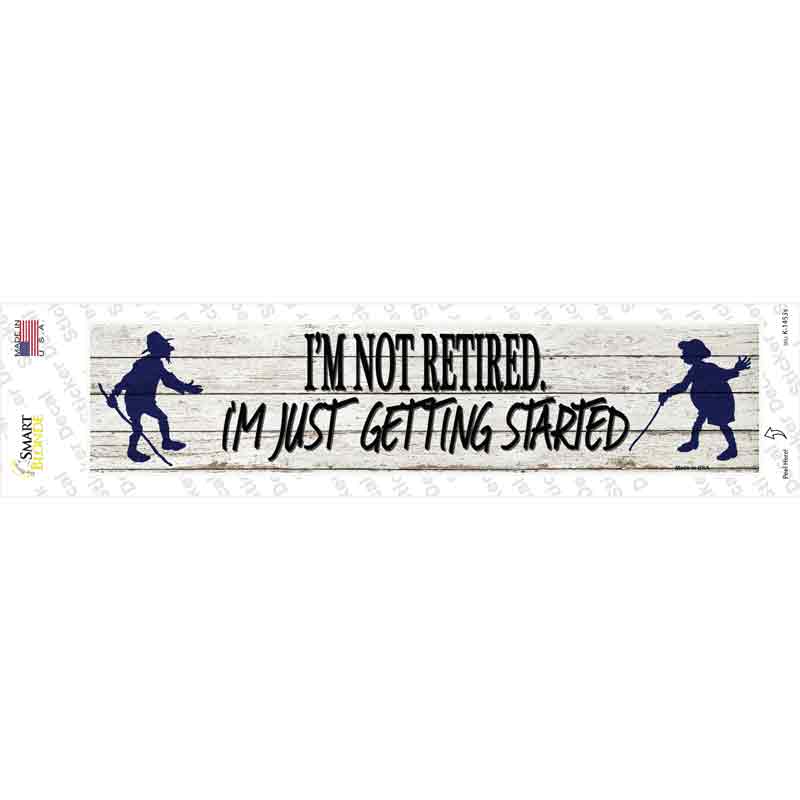 Just Getting Started Novelty Narrow Sticker Decal