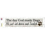 God Made Dogs And Smiled Novelty Narrow Sticker Decal