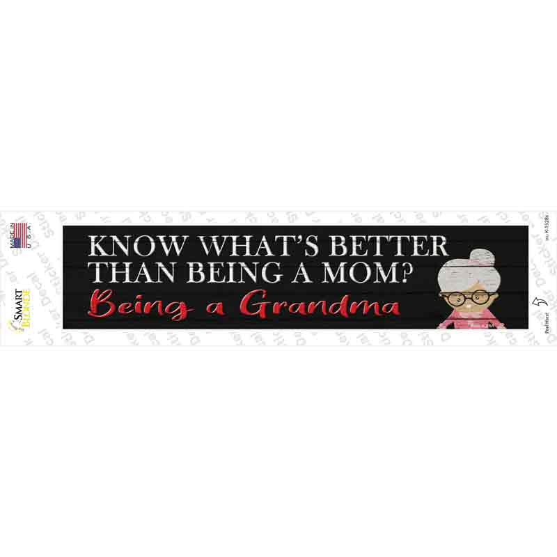 Better Than Mom Is Being a Grandma Novelty Narrow Sticker Decal