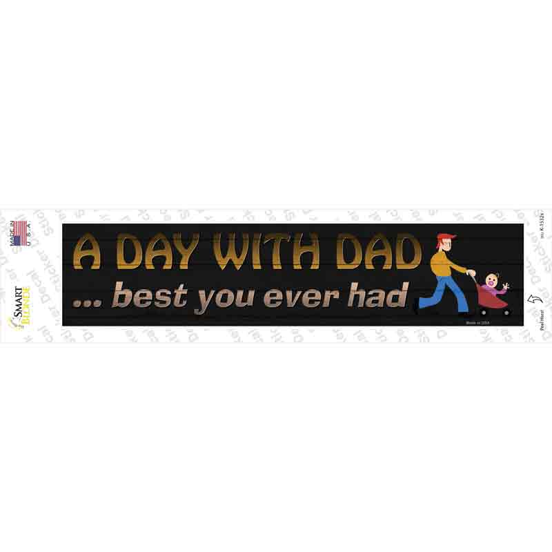 A Day With Dad Novelty Narrow Sticker Decal