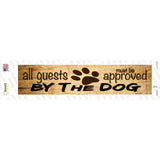 All Guests Approved By Dog Novelty Narrow Sticker Decal