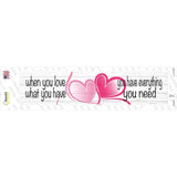 Love What You Have Novelty Narrow Sticker Decal
