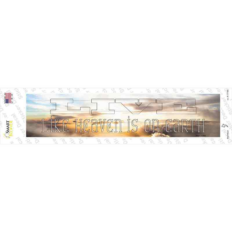 Live Heaven is on Earth Novelty Narrow Sticker Decal