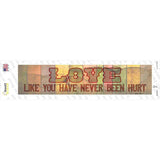 Love Never Been Hurt Novelty Narrow Sticker Decal