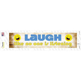Laugh No One is Listening Novelty Narrow Sticker Decal