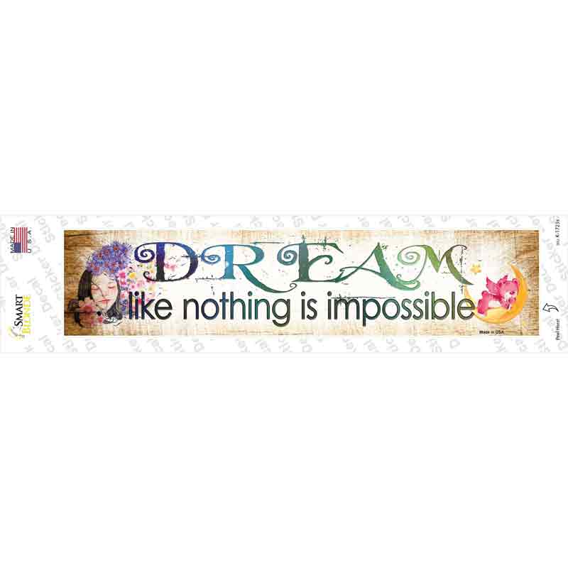 Dream Nothing is Impossible Novelty Narrow Sticker Decal