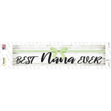 Best Nana Ever Novelty Narrow Sticker Decal