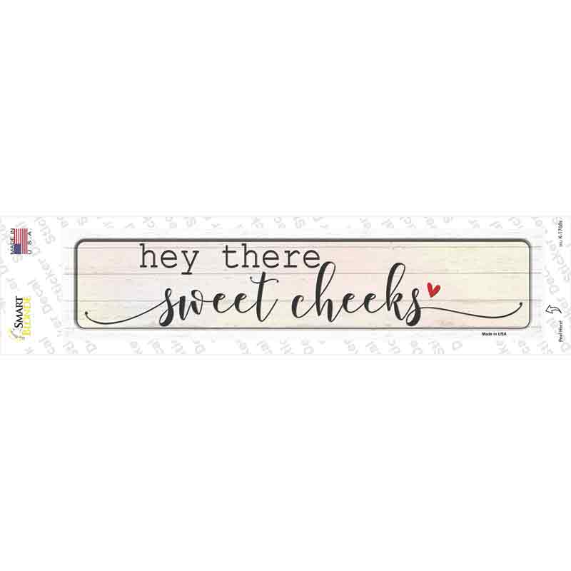 Hey There Sweet Cheeks Novelty Narrow Sticker Decal