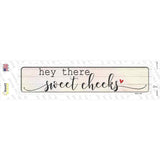 Hey There Sweet Cheeks Novelty Narrow Sticker Decal