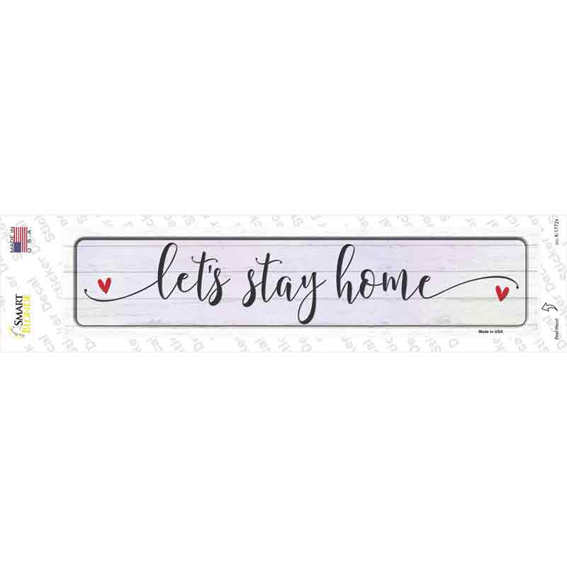 Lets Stay Home Novelty Narrow Sticker Decal