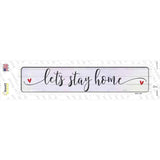 Lets Stay Home Novelty Narrow Sticker Decal