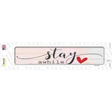 Stay Awhile Novelty Narrow Sticker Decal