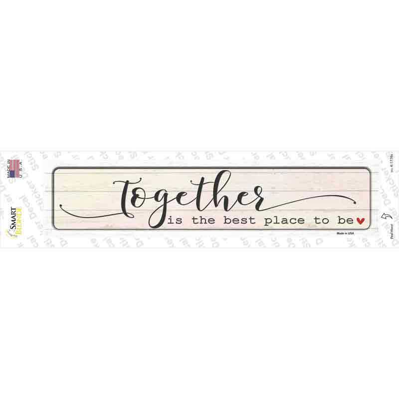 Together Best Place To Be Novelty Narrow Sticker Decal