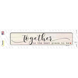 Together Best Place To Be Novelty Narrow Sticker Decal