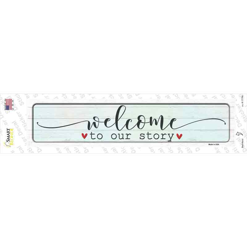 Welcome To Our Story Novelty Narrow Sticker Decal