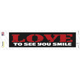 Love To See Smile Red Novelty Narrow Sticker Decal