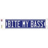 Bite My Bass Novelty Narrow Sticker Decal K-2037