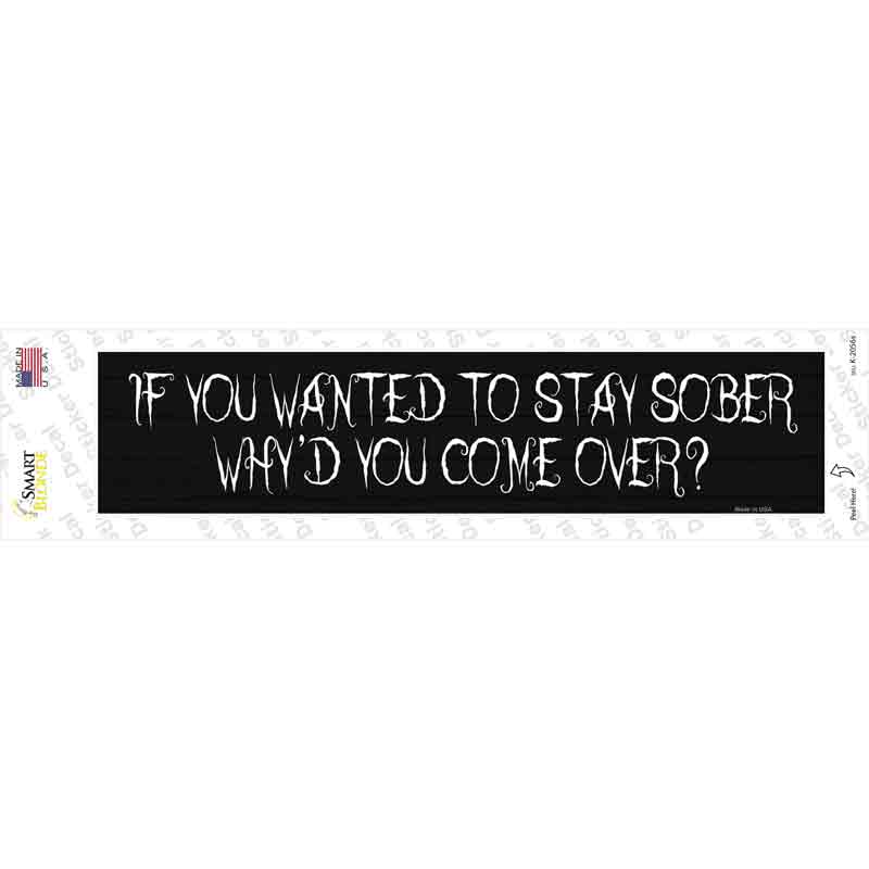 Wanted To Stay Sober Novelty Narrow Sticker Decal