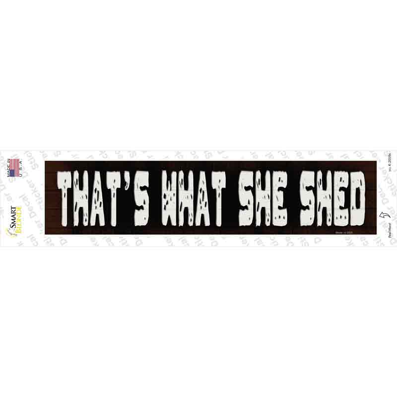 Thats What She Shed Novelty Narrow Sticker Decal