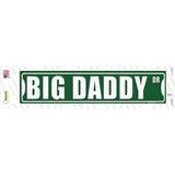 Big Daddy Drive Novelty Narrow Sticker Decal