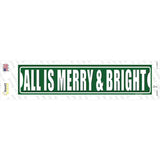 All Is Merry And Bright Novelty Narrow Sticker Decal