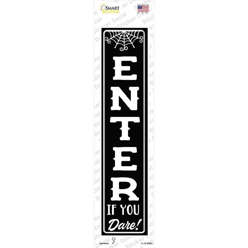 Enter If You Dare Novelty Narrow Sticker Decal K-2092s