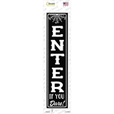 Enter If You Dare Novelty Narrow Sticker Decal K-2092s
